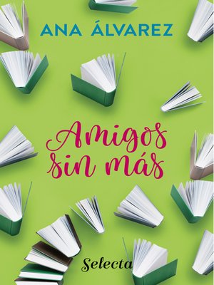 Amigos, sin más by Ana Álvarez